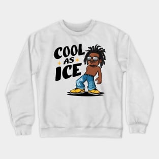 Cool As Ice Crewneck Sweatshirt